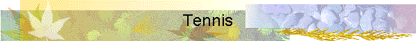 Tennis